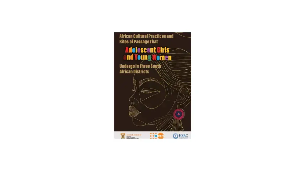 African Cultural Practices and Rites of Passage That Adolescent Girls and Young Women Undergo in Three South African Districts